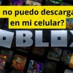 ¿Por qué no puedo descargar Roblox en mi celular?