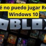 ¿Por qué no puedo jugar Roblox en Windows 10