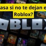 ¿Qué pasa si no te dejan entrar a Roblox?