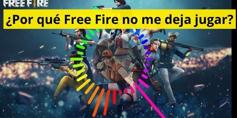 ¿Por qué Free Fire no me deja jugar?