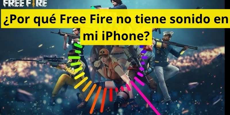 ¿Por qué Free Fire no tiene sonido en mi iPhone?