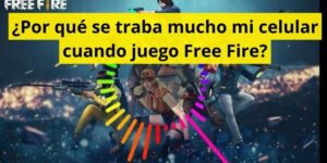¿Por qué se traba mucho mi celular cuando juego Free Fire?